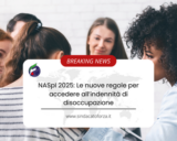NASpI 2025: Le nuove regole per accedere all’indennità di disoccupazione