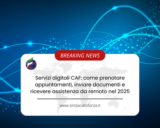 Servizi digitali CAF: come prenotare appuntamenti, inviare documenti e ricevere assistenza da remoto nel 2025