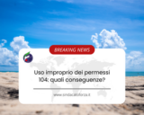Uso improprio dei permessi 104: quali conseguenze?