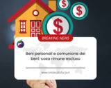 Beni personali e comunione dei beni: cosa rimane escluso