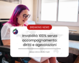 Invalidità 100% senza accompagnamento: diritti e agevolazioni