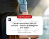 Calcolo dell’anzianità nei fondi pensione: i chiarimenti dell’Agenzia delle Entrate