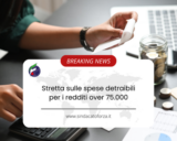 Stretta sulle spese detraibili per i redditi over 75.000