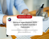 Bonus e agevolazioni 2025: come richiederli tramite il Patronato