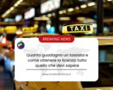 Quanto guadagna un tassista e come ottenere la licenza: tutto quello che devi sapere