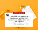 SPID e INAD obbligatori per accedere ai servizi di CAF e Patronato dal 2025: guida pratica per i cittadini