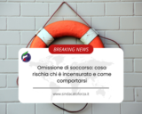 Omissione di soccorso: cosa rischia chi è incensurato e come comportarsi