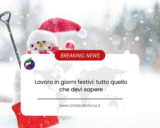 Lavoro in giorni festivi: tutto quello che devi sapere