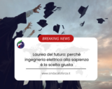 Laurea del futuro: perché ingegneria elettrica alla sapienza è la scelta giusta