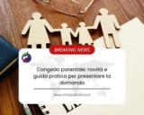 Congedo parentale: novità e guida pratica per presentare la domanda